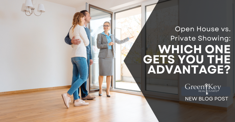 Open House vs Private Showing: Which One Gets You the Advantage?